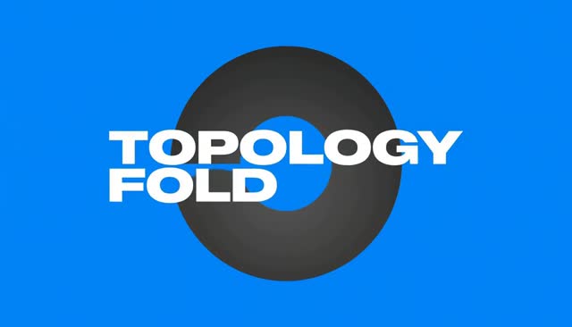 68 TOPOLOGY FOLD: Kontinuierliche Ringverformung